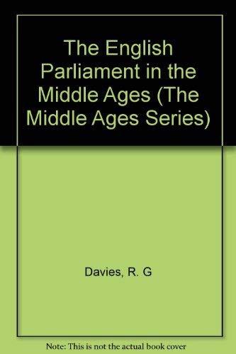 Stock image for The English Parliament in the Middle Ages for sale by Powell's Bookstores Chicago, ABAA