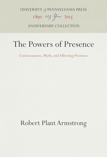 Beispielbild fr The Powers of Presence : Consciousness, Myth, and Affecting Presence zum Verkauf von Better World Books