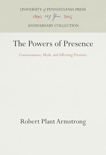 Stock image for The Powers of Presence : Consciousness, Myth, and Affecting Presence for sale by Better World Books