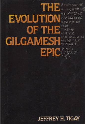 Stock image for The Evolution of the Gilgamesh Epic for sale by Blue Vase Books