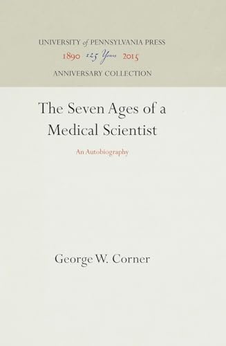 Imagen de archivo de The Seven Ages of a Medical Scientist : An Autobiography a la venta por Better World Books