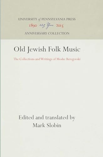 9780812278330: Old Jewish Folk Music: The Collections and Writings of Moshe Beregouski: The Collections and Writings of Moshe Beregovski: 6
