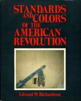 Standards And Colors of the American Revolution.