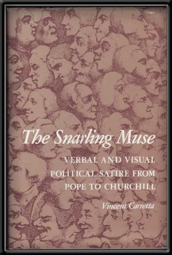 Beispielbild fr The Snarling Muse: Verbal and Visual Political Satire from Pope to Churchill zum Verkauf von Books From California