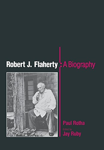 Imagen de archivo de Robert J. Flaherty : A Biography a la venta por Better World Books