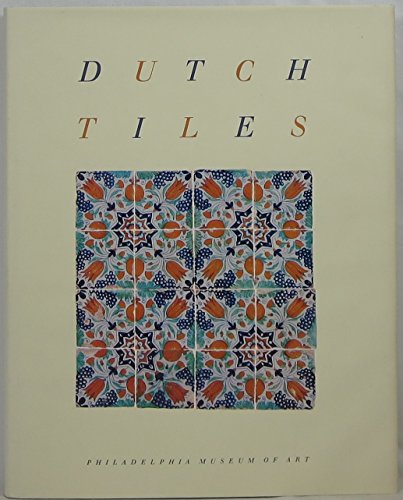 Stock image for Dutch Tiles in the Philadelphia Museum of Art for sale by OddReads