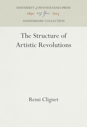 Beispielbild fr The Structure of Artistic Revolutions zum Verkauf von Better World Books