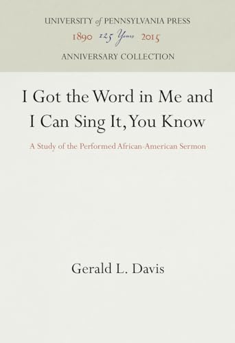 I Got the Word in Me and I Can Sing It, You Know: A Study of the Performed African-American Sermo...