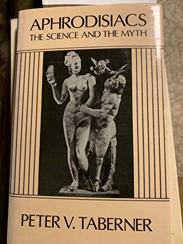 Imagen de archivo de Aphrodisiacs: The Science and the Myth a la venta por M & M Books