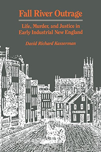 Stock image for Fall River Outrage: Life, Murder, and Justice in Early Industrial New England for sale by Discover Books