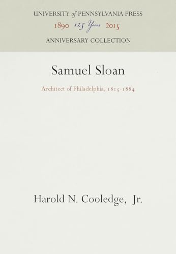 Stock image for Samuel Sloan: Architect of Philadelphia 1815-1884 for sale by Kevin T. Ransom- Bookseller