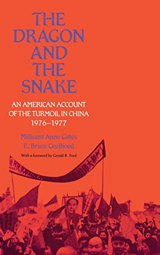 9780812280364: The Dragon and the Snake: An American Account of the Turmoil in China, 1976-1977