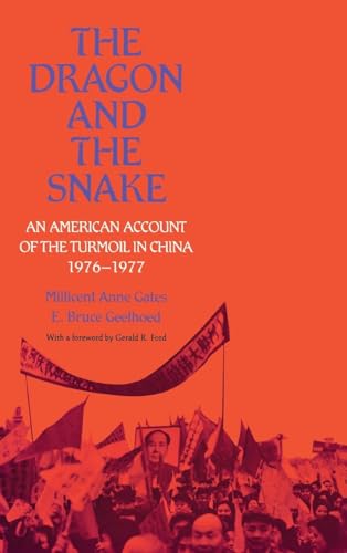 Stock image for The Dragon and the Snake: An American Account of the Turmoil in China, 1976-1977 for sale by MARK POST, BOOKSELLER