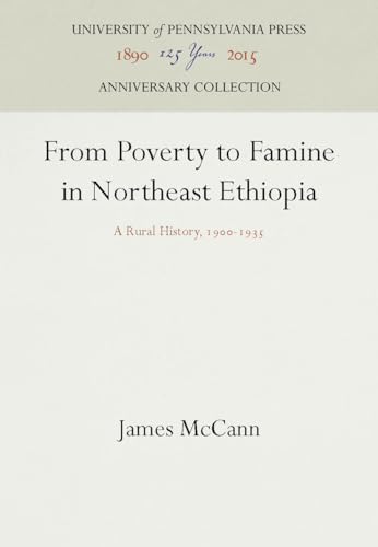 Stock image for From Poverty to Famine in Northeast Ethiopia : A Rural History, 19-1935 for sale by Better World Books