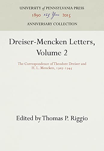 9780812280432: Dreiser-Mencken Letters, Volume 2: The Correspondence of Theodore Dreiser and H. L. Mencken, 197-1945: v.2 (Anniversary Collection)