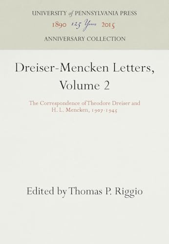 Dreiser-Mencken Letters, Volume 2: The Correspondence of Theodore Dreiser and H. L. Mencken, 197-1945 (Anniversary Collection) (9780812280432) by Dreiser, Theodore; Mencken, H.L.