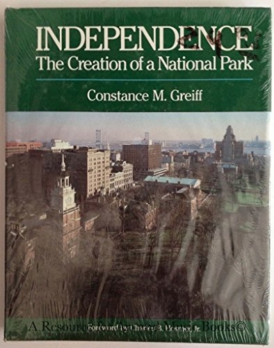 9780812280470: Independence: The Creation of a National Park