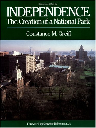 9780812280470: Independence: The Creation of a National Park
