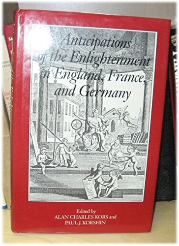 Beispielbild fr Anticipations of the Enlightenment in England, France, and Germany zum Verkauf von Better World Books