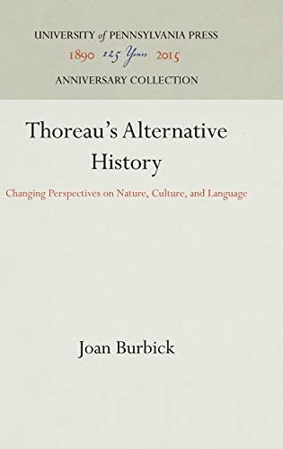 Beispielbild fr Thoreau's Alternative History : Changing Perspectives on Nature, Culture, and Language zum Verkauf von Better World Books