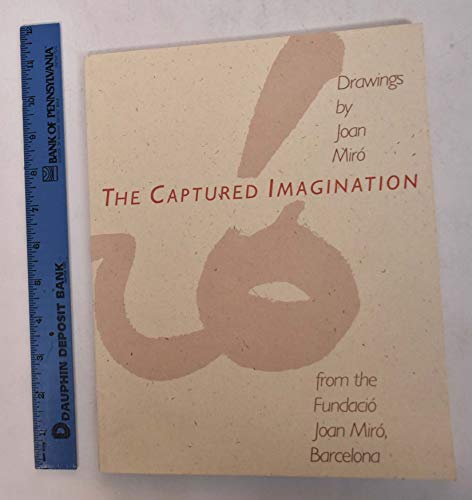 9780812280869: Captured Imagination: Drawings by Joan Miro from the Fundacio Joan Miro, Barcelona