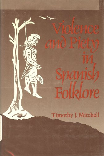 Beispielbild fr Violence and Piety in Spanish Folklore zum Verkauf von Books From California