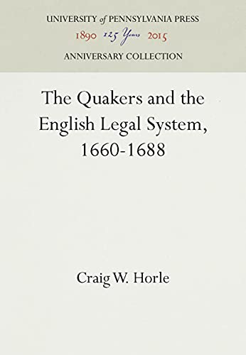 Beispielbild fr The Quakers and the English Legal System, 1660-1688 zum Verkauf von Better World Books