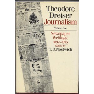 Imagen de archivo de Journalism, Volume 1: Newspaper Writings, 1892-1895 (The University of Pennsylvania Dreiser Edition) a la venta por 3rd St. Books