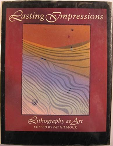 Beispielbild fr Lasting Impressions: Lithography as Art zum Verkauf von Books From California