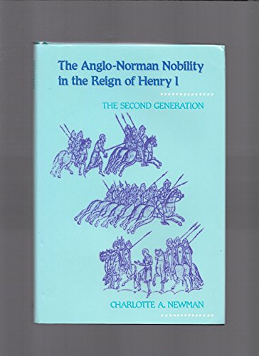 9780812281385: The Anglo-Norman Nobility in the Reign of Henry I: The Second Generation