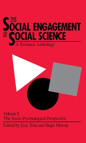 Imagen de archivo de The Social Engagement of Social Science, a Tavistock Anthology, Volume 1: The Socio-Psychological Perspective: 001 a la venta por WorldofBooks