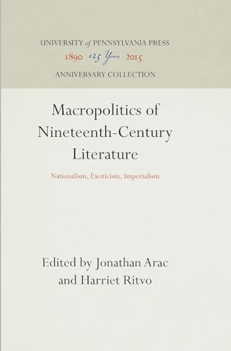 Stock image for Macropolitics of Nineteenth-Century Literature: Nationalism, Exoticism, Imperialism (New Cultural Studies) for sale by Priceless Books