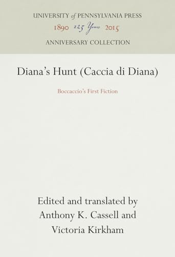 Diana's Hunt (Caccia di Diana): Boccaccio's First Fiction (Anniversary Collection) (9780812282191) by Cassell, Anthony K.; Kirkham, Victoria