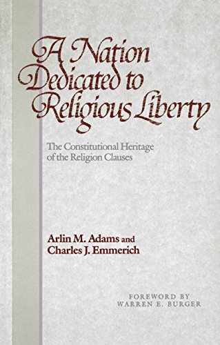 Stock image for Nation Dedicated to Religious Liberty: The Constitutional Heritage of the Religion Clauses for sale by Booklegger's Fine Books ABAA