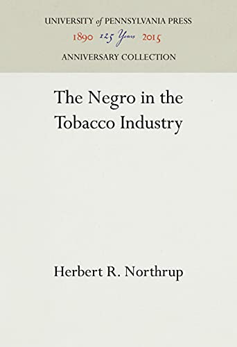 Stock image for The Negro in the Tobacco Industry (Anniversary Collection) for sale by Mispah books
