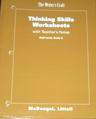 The Writer's Craft: Thinking Skills Worksheets (with teacher's notes); Gold Level, Grade 6 (9780812386790) by McDougal