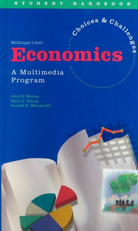 Imagen de archivo de Mcdougal Littell Economics: Choices And Challenges A Multimedia Program Student Handbook ; 9780812387759 ; 0812387759 a la venta por APlus Textbooks