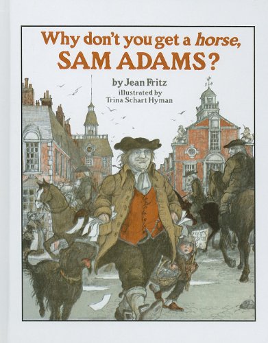 Beispielbild fr Why Don't You Get a Horse, Sam Adams? zum Verkauf von Better World Books