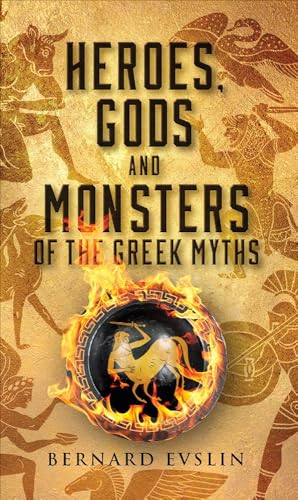 9780812415810: Heroes, Gods, and Monsters of the Greekmyths