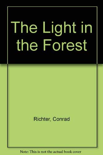 Beispielbild fr The Light in the Forest zum Verkauf von SecondSale