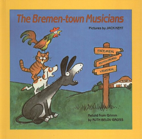 The Bremen-town Musicians (9780812422108) by Grimm, Wilhelm; Grimm, Brothers
