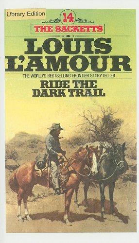 Stock image for Ride the Dark Trail (Sacketts (Numbered Pb)) for sale by Hawking Books