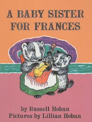 Beispielbild fr A Baby Sister for Frances zum Verkauf von Better World Books
