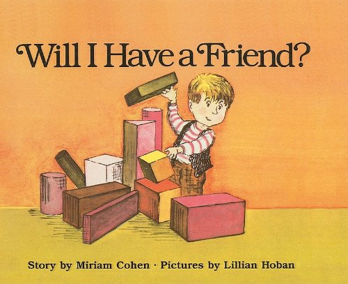 Will I Have a Friend? (9780812428636) by Cohen, Miriam