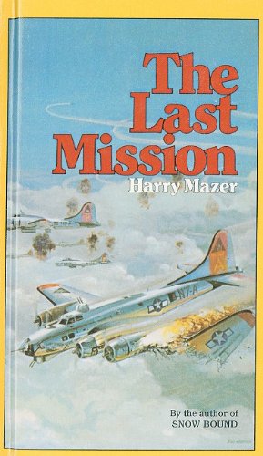 The Last Mission (9780812430899) by Harry Mazer