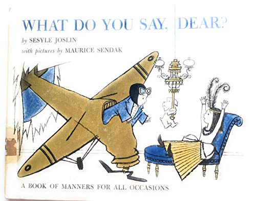 Stock image for What Do You Say@@ Dear [Library Binding] Joslin, Sesyle and Sendak, Maurice for sale by Lakeside Books