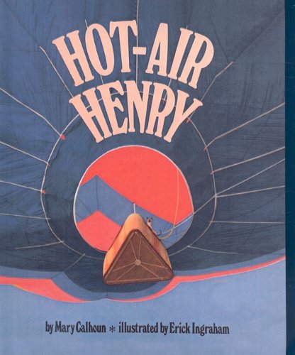 Hot-Air Henry (9780812434507) by Mary Calhoun Erick Ingraham