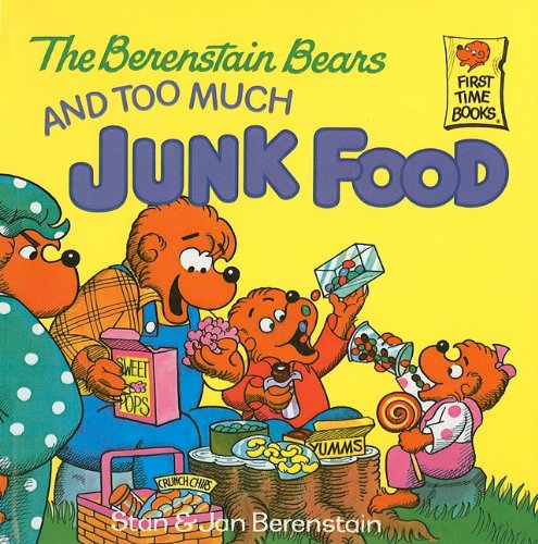 9780812437478: The Berenstain Bears and Too Much Junk Food (Berenstain Bears First Time Books (Prebound))