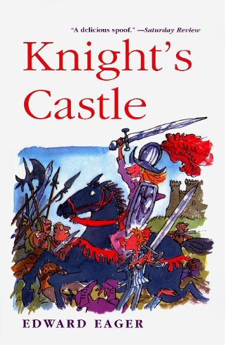 9780812441161: Knight's Castle (Edward Eager's Tales of Magic (Prebound))