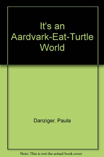 It's an Aardvark-Eat-Turtle World (9780812444575) by [???]